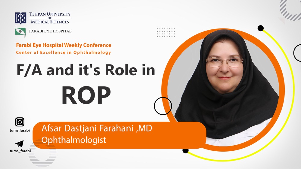 نقش  فلورسین آنژیوگرافی (F/A) در رتینوپاتی نوزادان نارس (ROP)